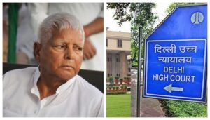 Delhi High Court Declines to Halt Trial in Lalu Prasad Yadav’s Land-for-Jobs Case