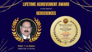 IIT Patna Director Prof T. N. Singh Honoured With Lifetime Achievement Award