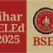 Bihar School Board Launches DElEd 2026 Applications: Apply Now to Become a Teacher, Know Complete Process