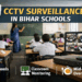 Bihar Moves to Install CCTV Cameras in All Government Schools