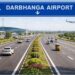 Four-Lane Road Sought to Improve Access to Darbhanga Airport
