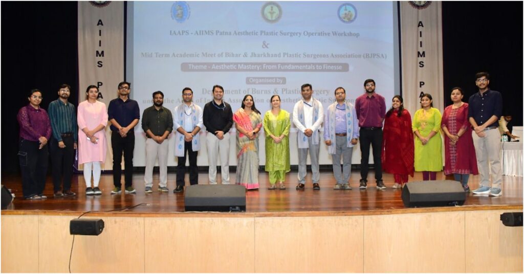 IAAPS–AIIMS Patna Workshop Highlights Advances in Minimally Invasive Aesthetic Surgery and Training Needs