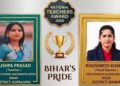 Bihar Teachers Shine Nationally: Pushpa Prasad and Khushbu Kumari to Receive National Teachers’ Award 2026
